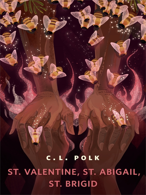 Title details for St. Valentine, St. Abigail, St. Brigid by C. L. Polk - Wait list